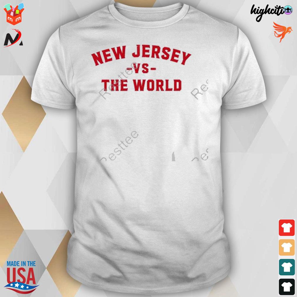 New Jersey vs the world T-shirt
