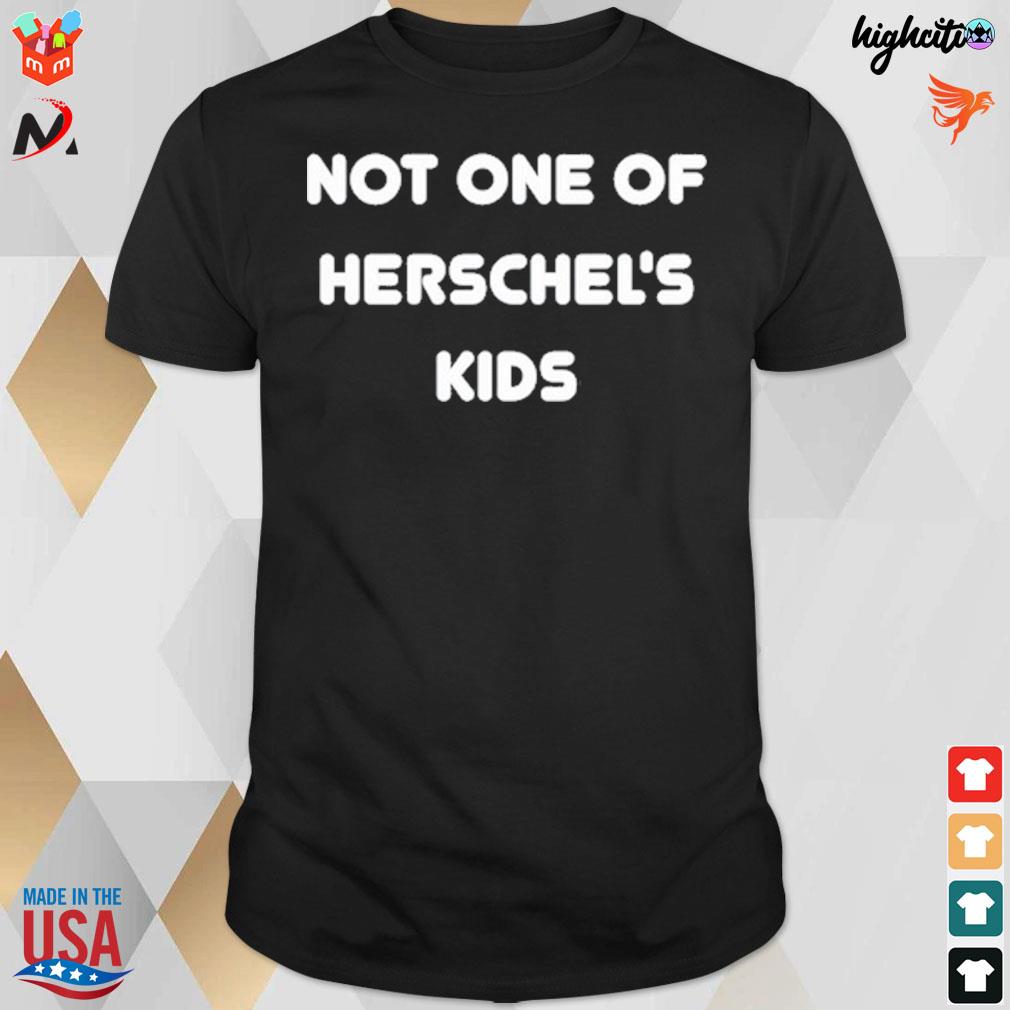 Not one of herschel's kids t-shirt