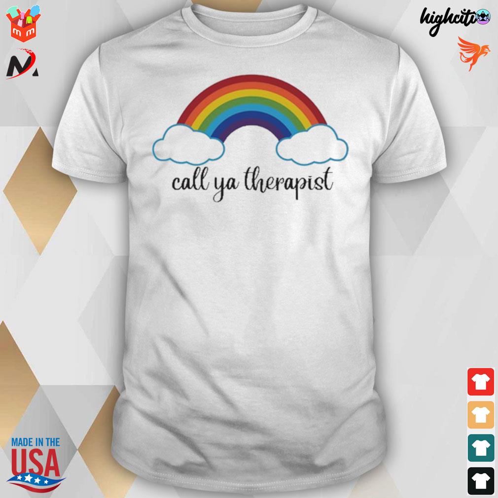 Obsessed with disappeared call ya therapist rainbow T-shirt
