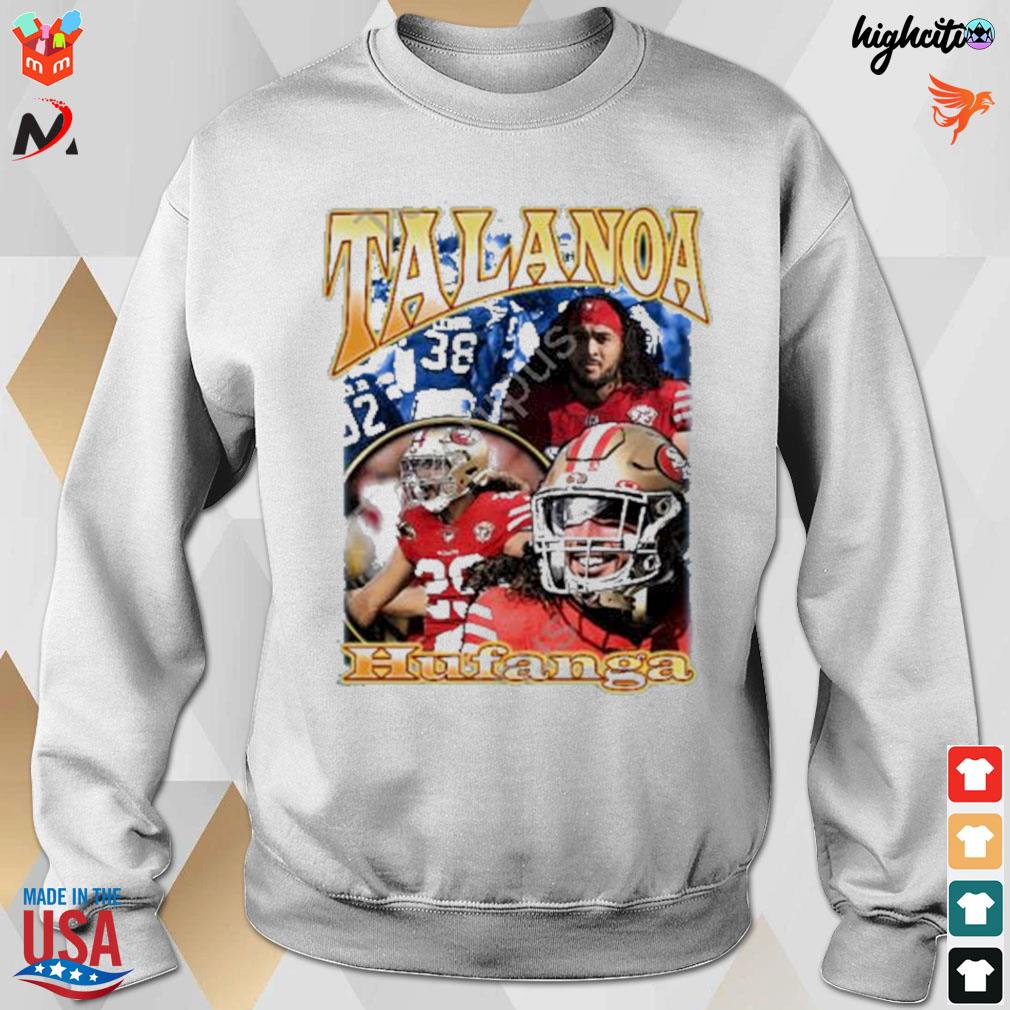 Official Talanoa Hufanga Fanessah T Shirt, hoodie, sweater, long sleeve and  tank top