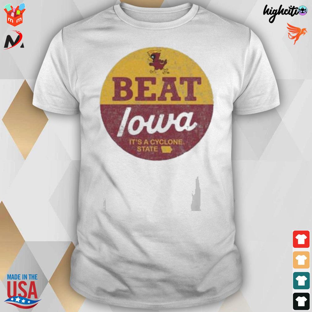 Beat Iowa it's a cyclone state t-shirt