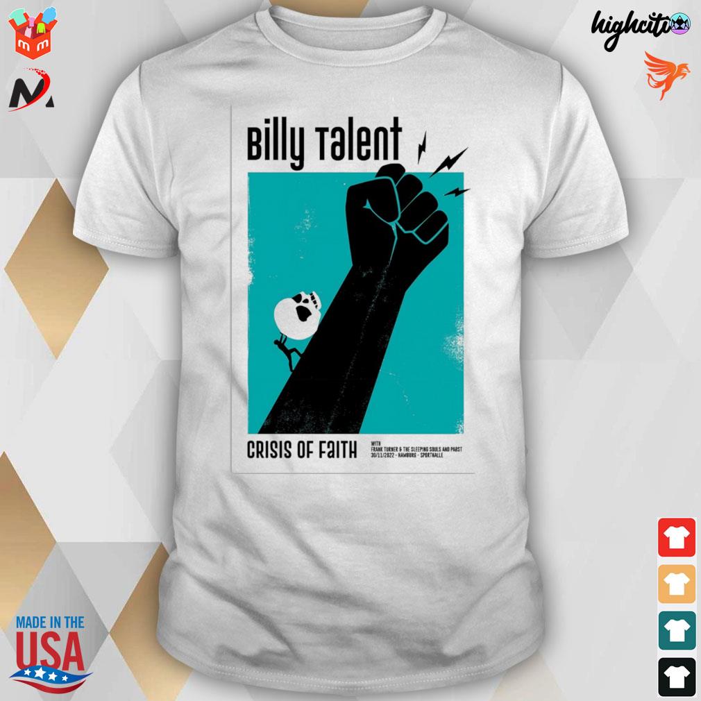 Billy talent nov 30 2022 hamburg sporthalle crisis of faith t-shirt