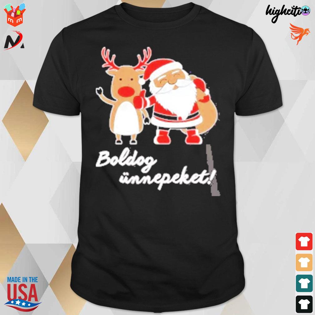 Boldog unnepeket Santa and deer christmas t-shirt
