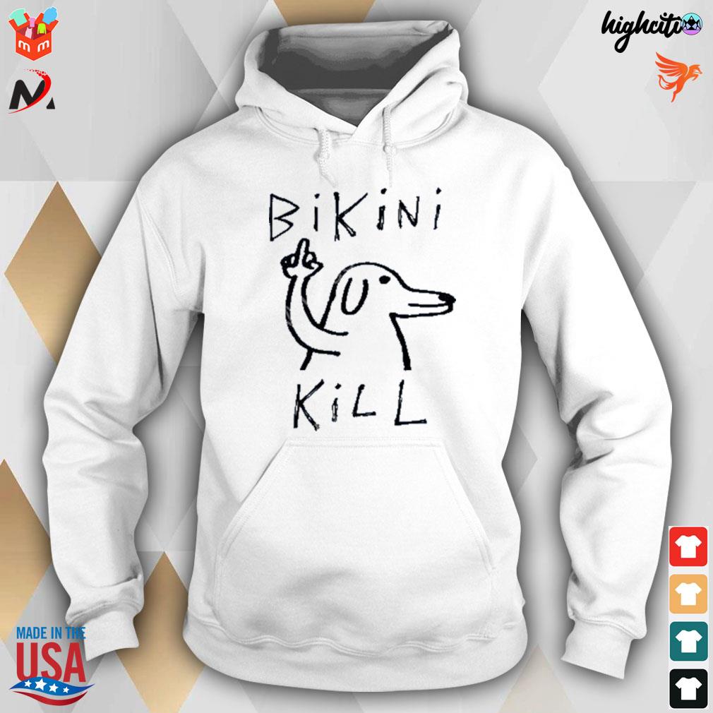 Bikini 2025 kill hoodie