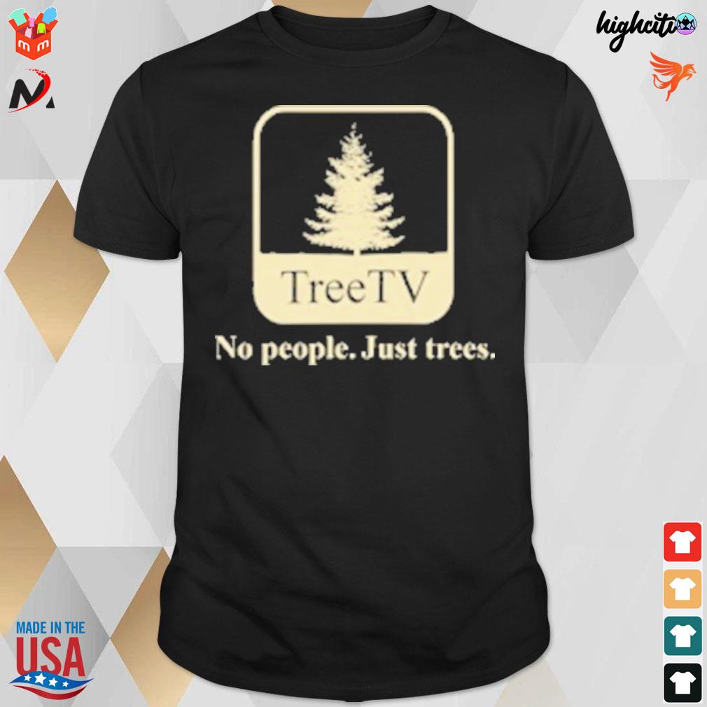 Joe pera tree TV no people just trees t-shirt
