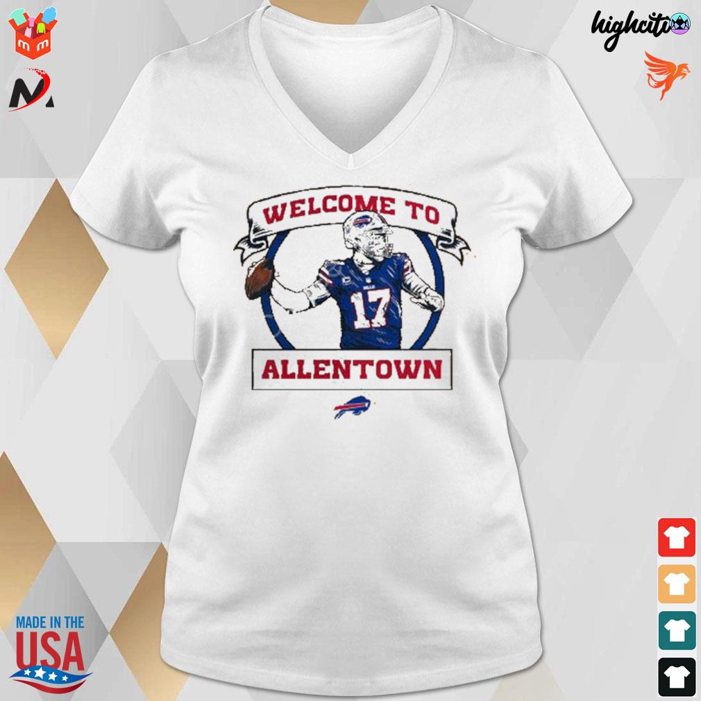 Josh Allen Buffalo Bills welcome to allentown t-shirt, hoodie, sweater,  long sleeve and tank top