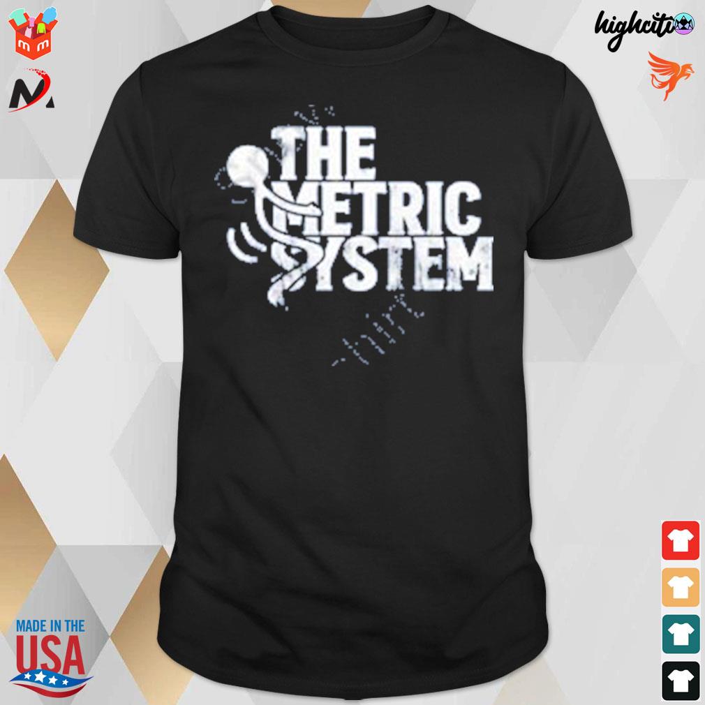 The metric system t-shirt