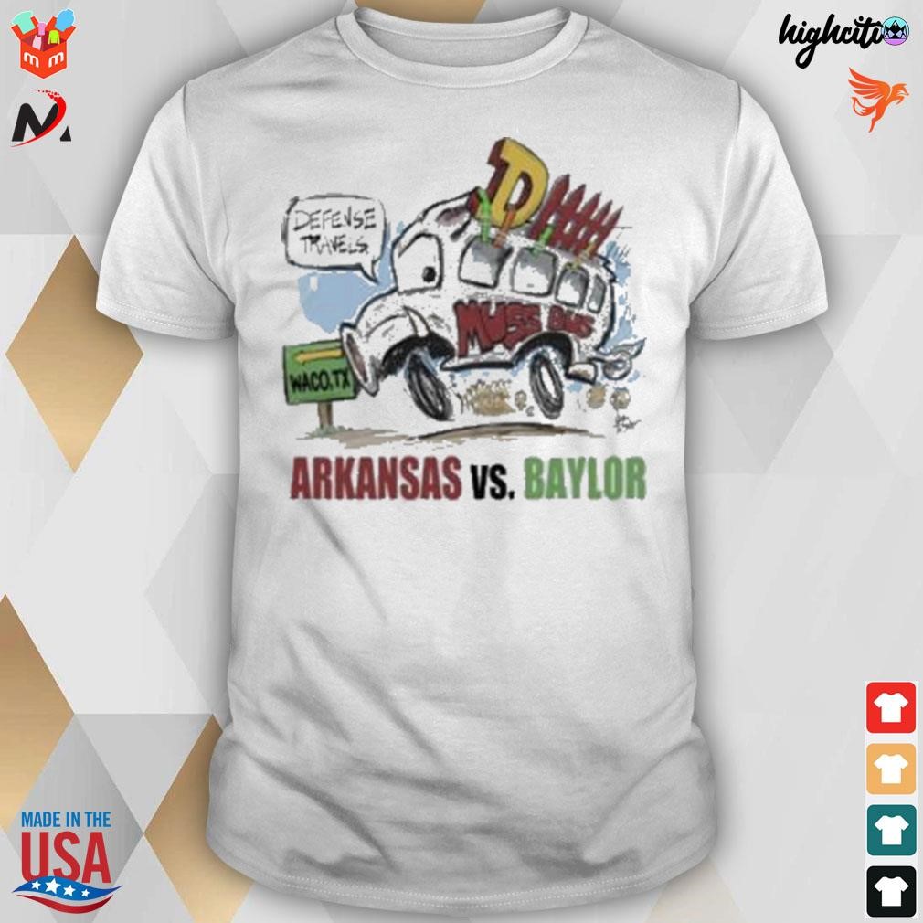 ArKansas vs Baylor defense travels dhh muss bus waco tx t-shirt