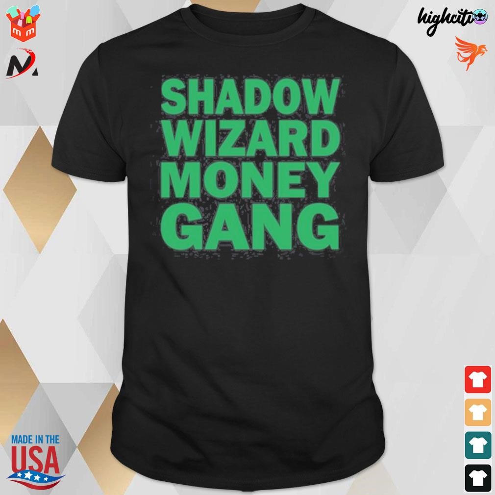 Shadow wizard money gang t-shirt