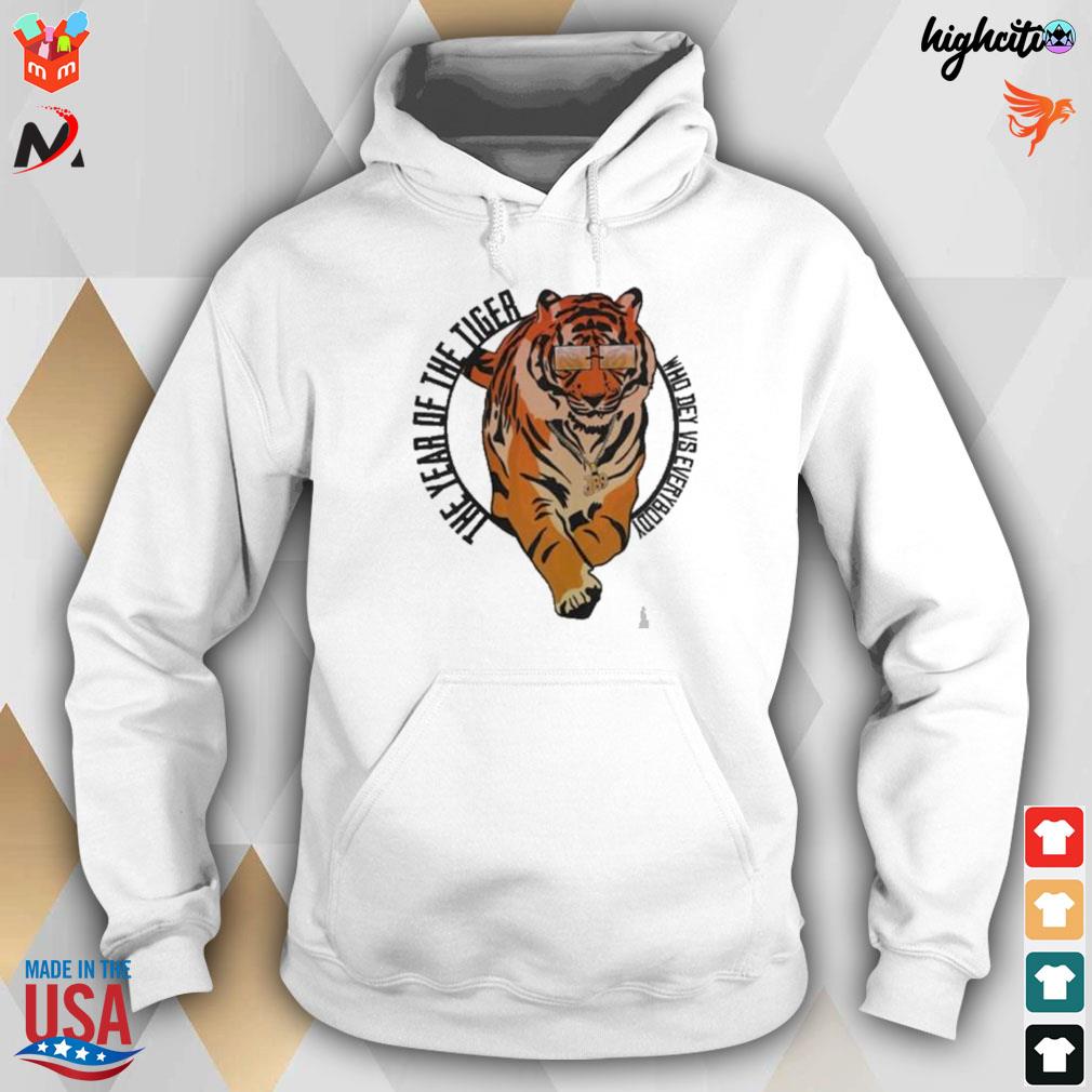 Cincinnati Bengals The Year Of The Tiger Who Dey Vs Everybody Shirt Hoodie