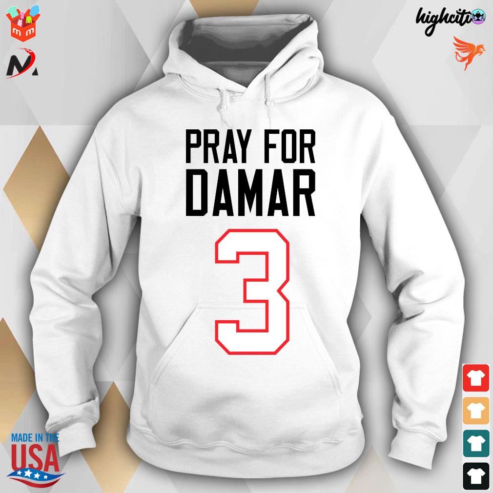 Official Pray For Damar Hamlin 3 Shirt, hoodie, sweater, long sleeve and  tank top