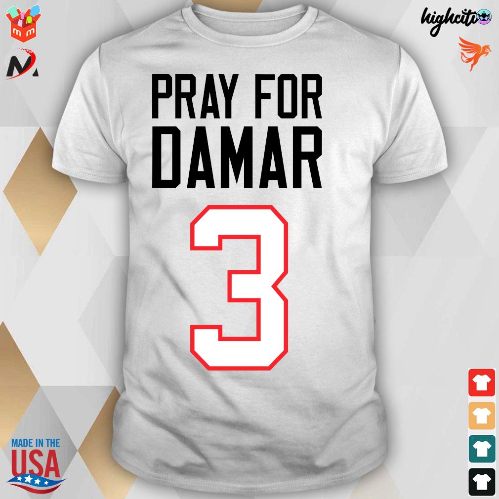Official Pray for Damar 3 Damar Hamlin t-shirt, hoodie, sweater