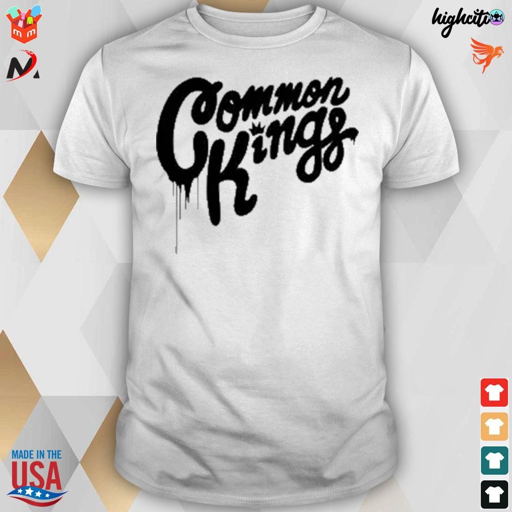 Common kings t-shirt