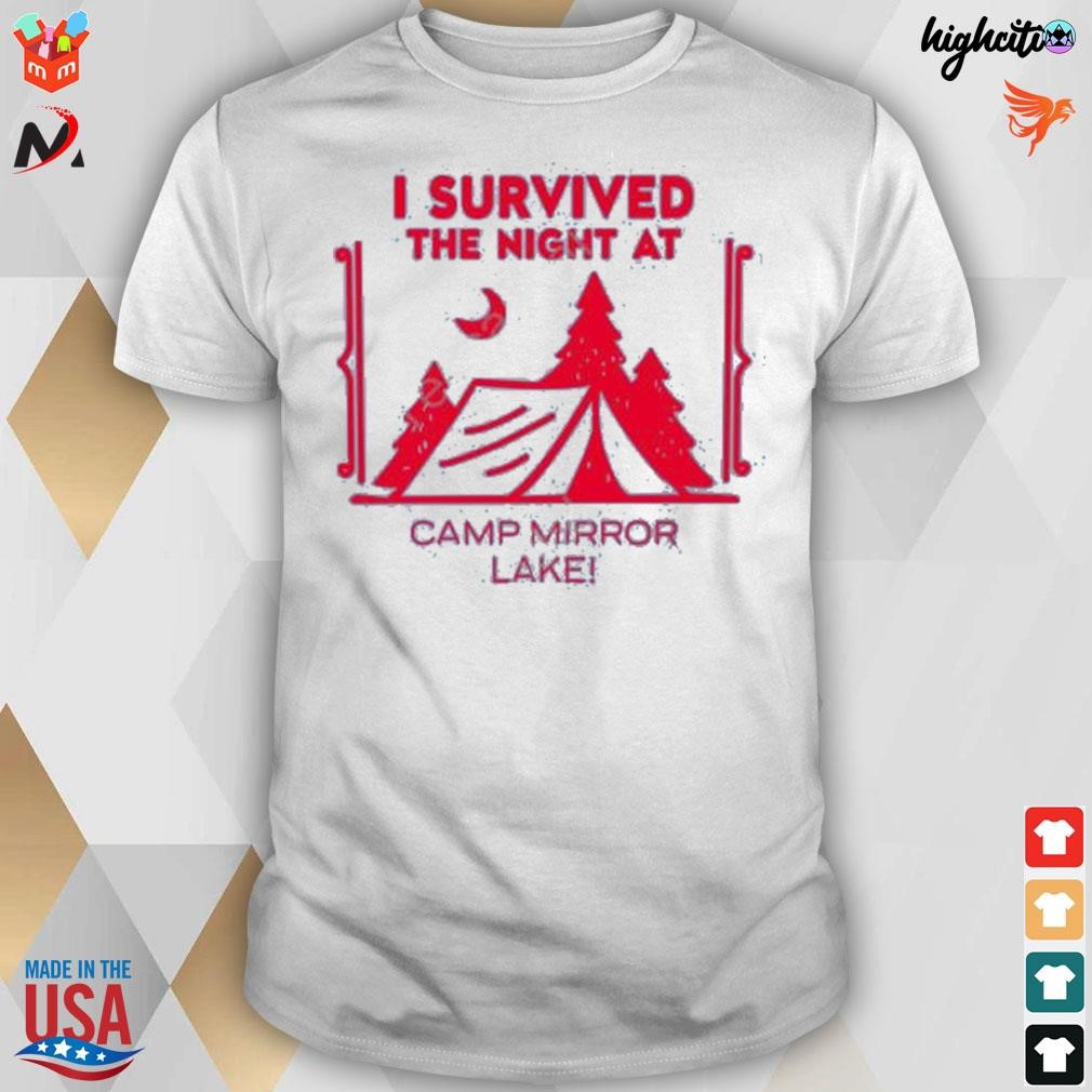 I survived the night at camp mirror lake t-shirt