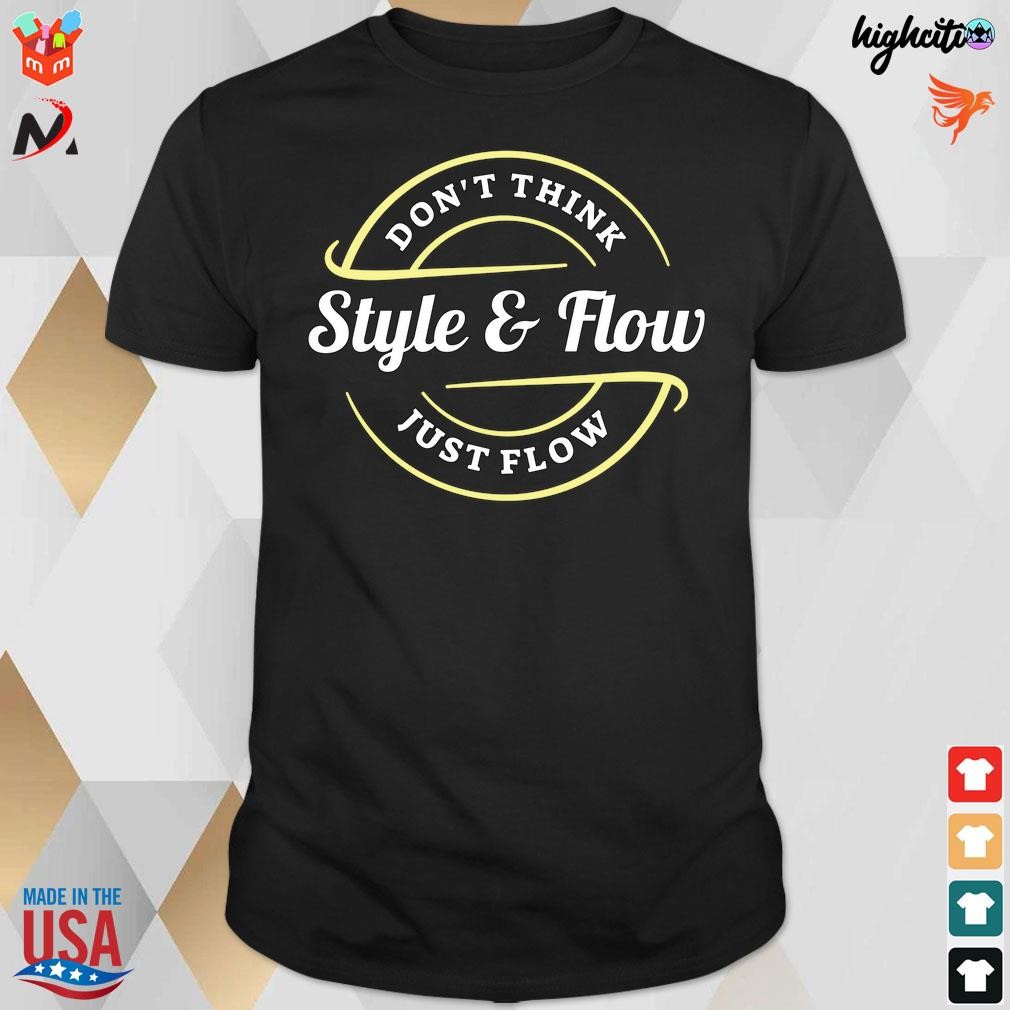 Official Coach chippy don't think style and flow just flow T-shirt