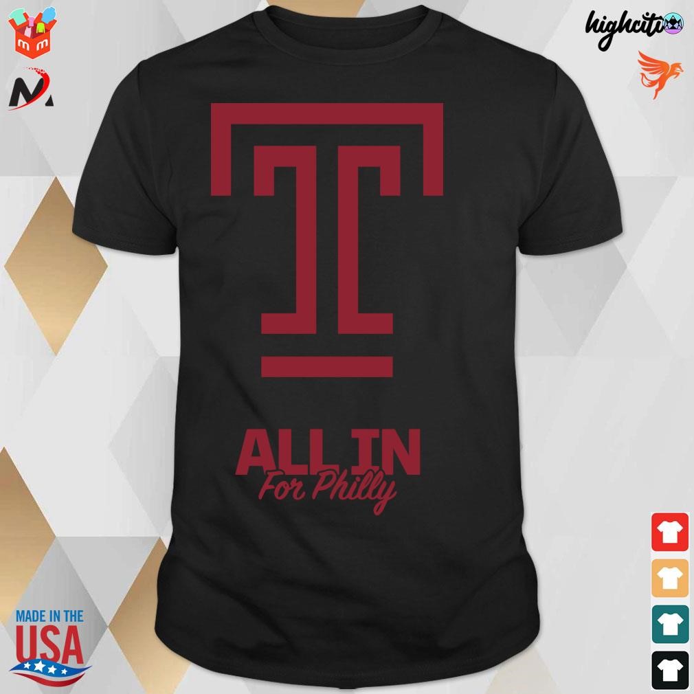 Official Temple owls basketball all in for philly t-shirt