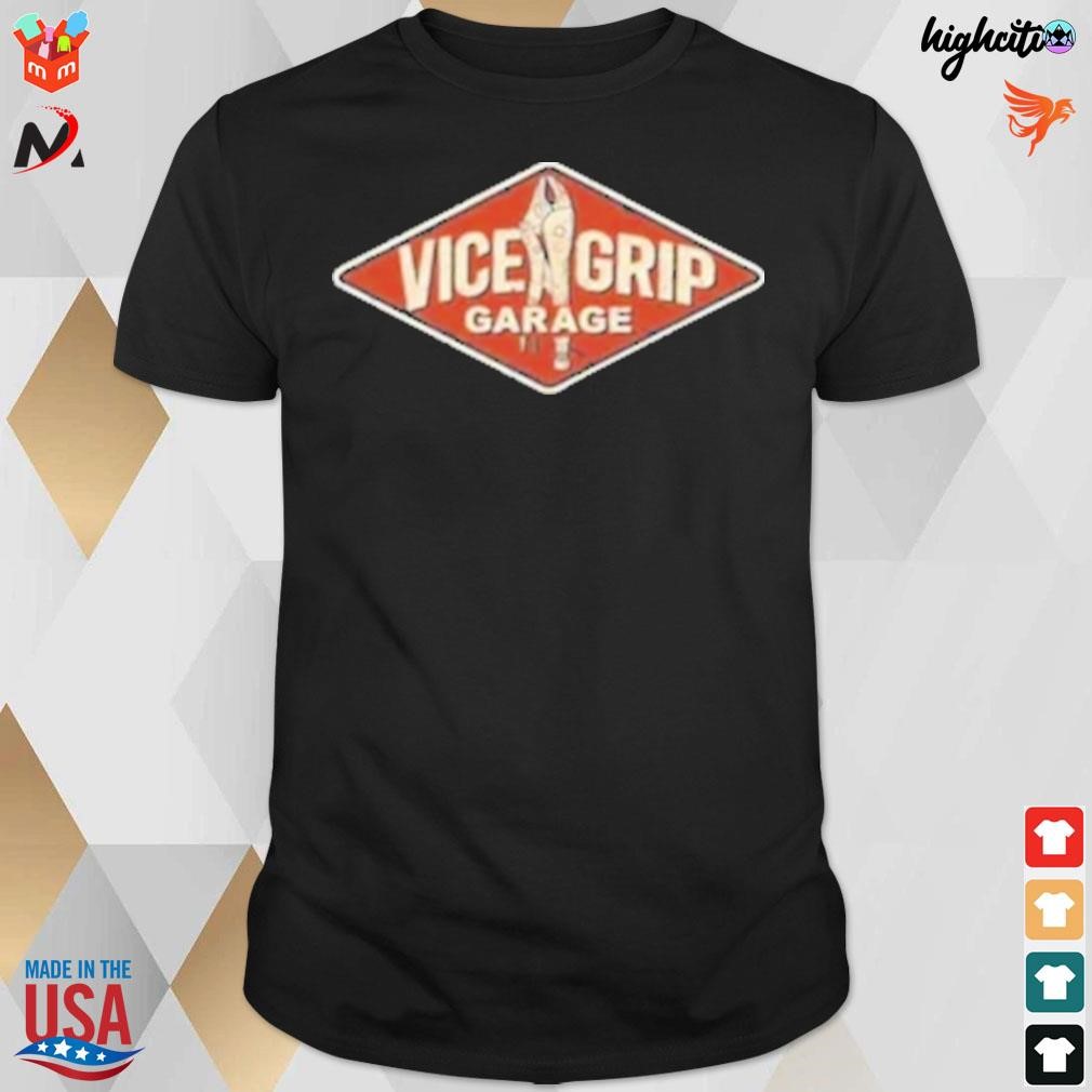 Vice grip garage t-shirt