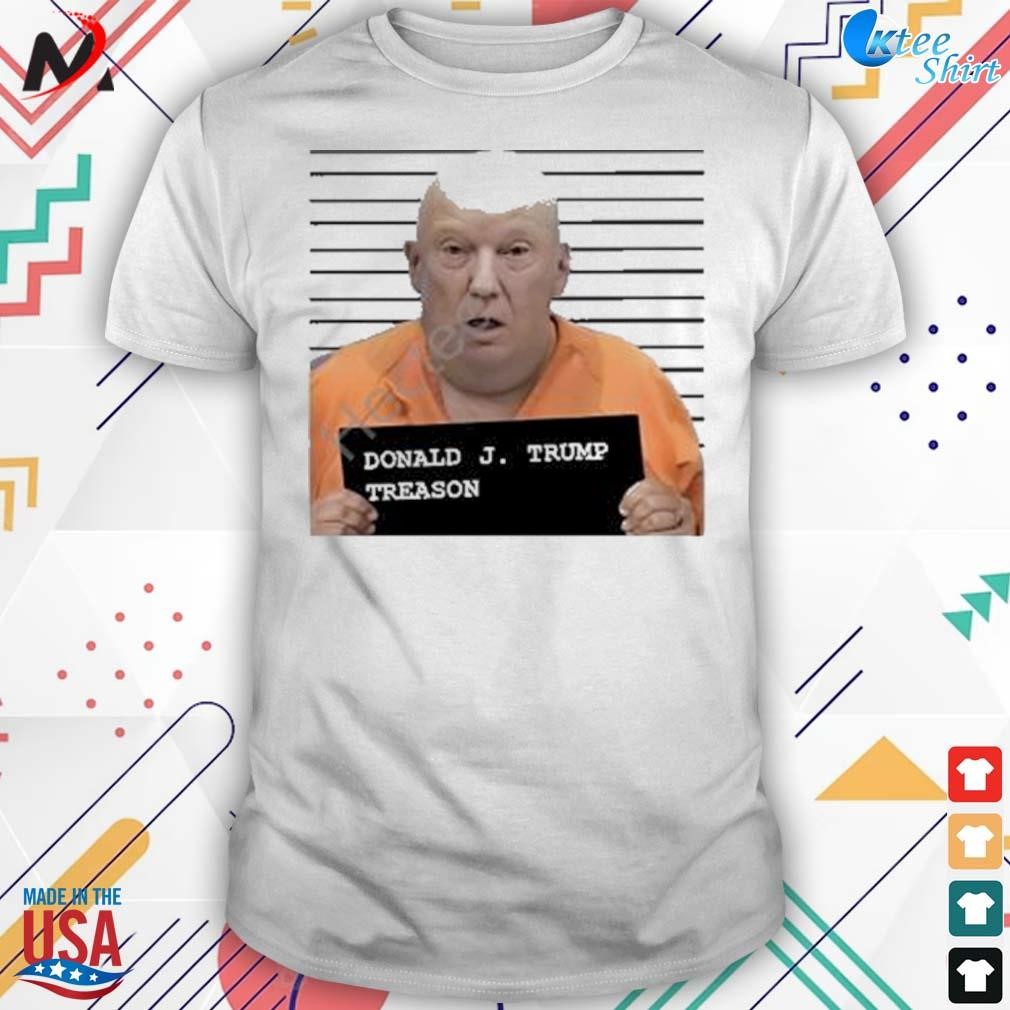 Donald j. Trump treason t-shirt