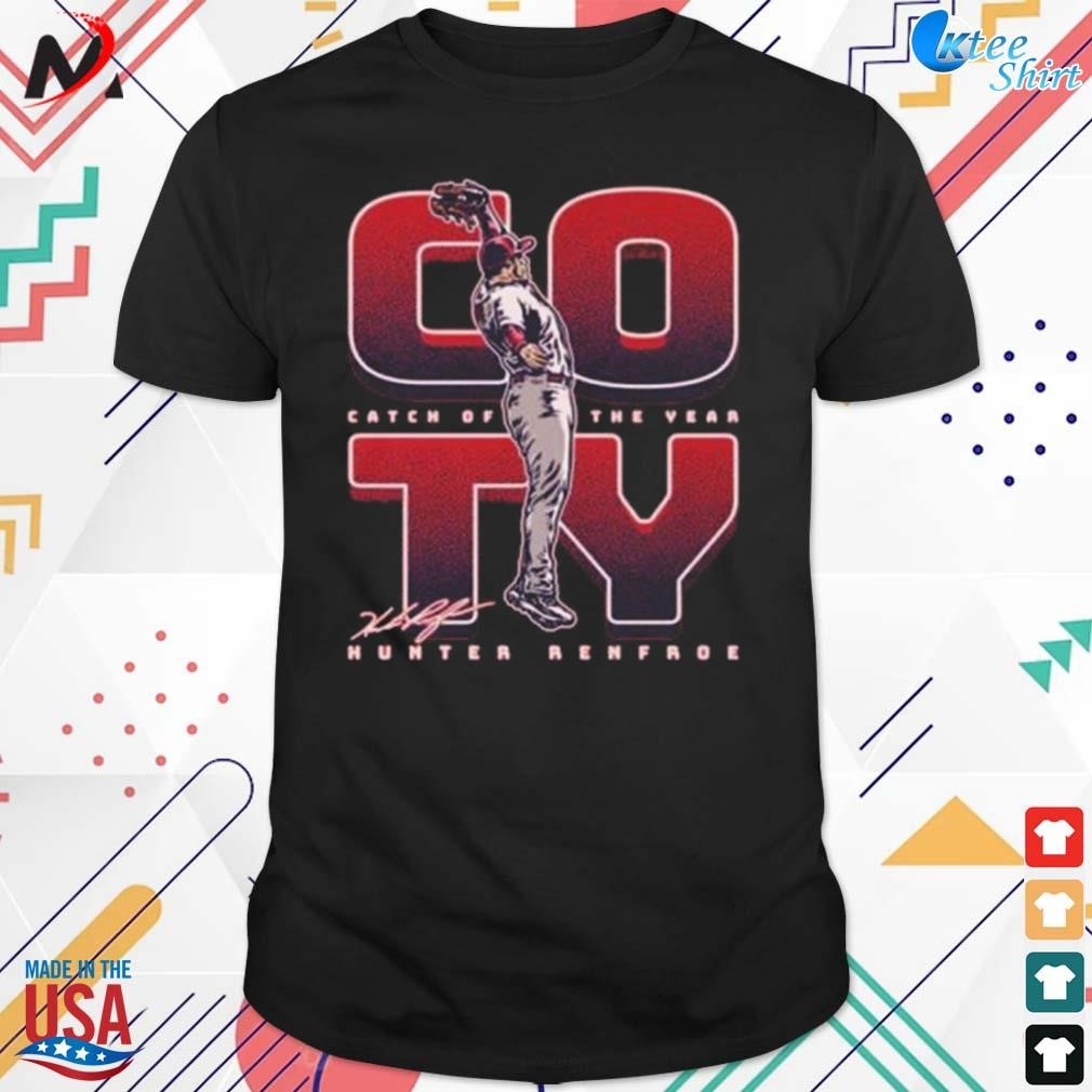 Hunter Renfroe Los Angeles a coty signature catch of the year t-shirt