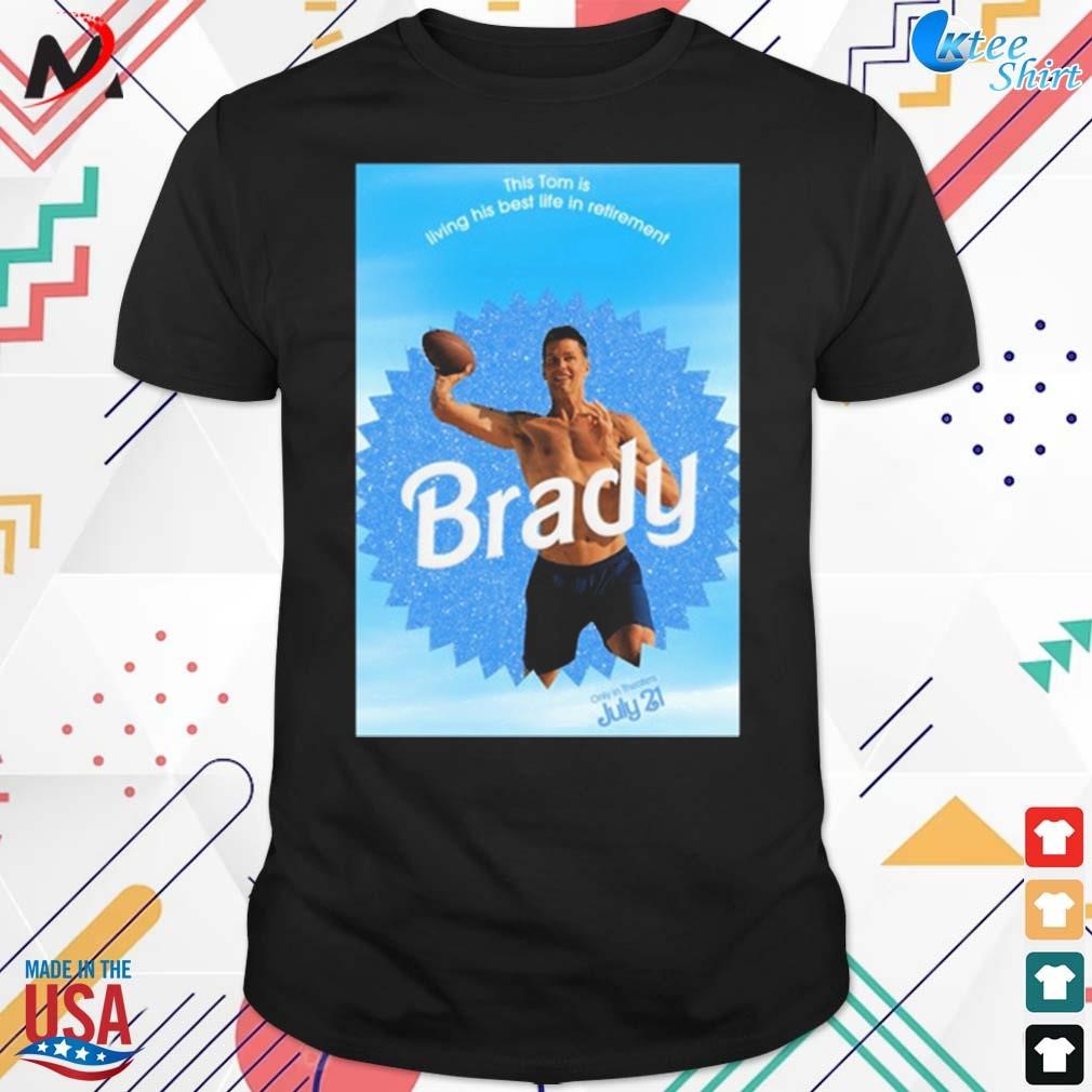 Official This tom is living his best life in retirement Brady T-shirt,  hoodie, tank top, sweater and long sleeve t-shirt