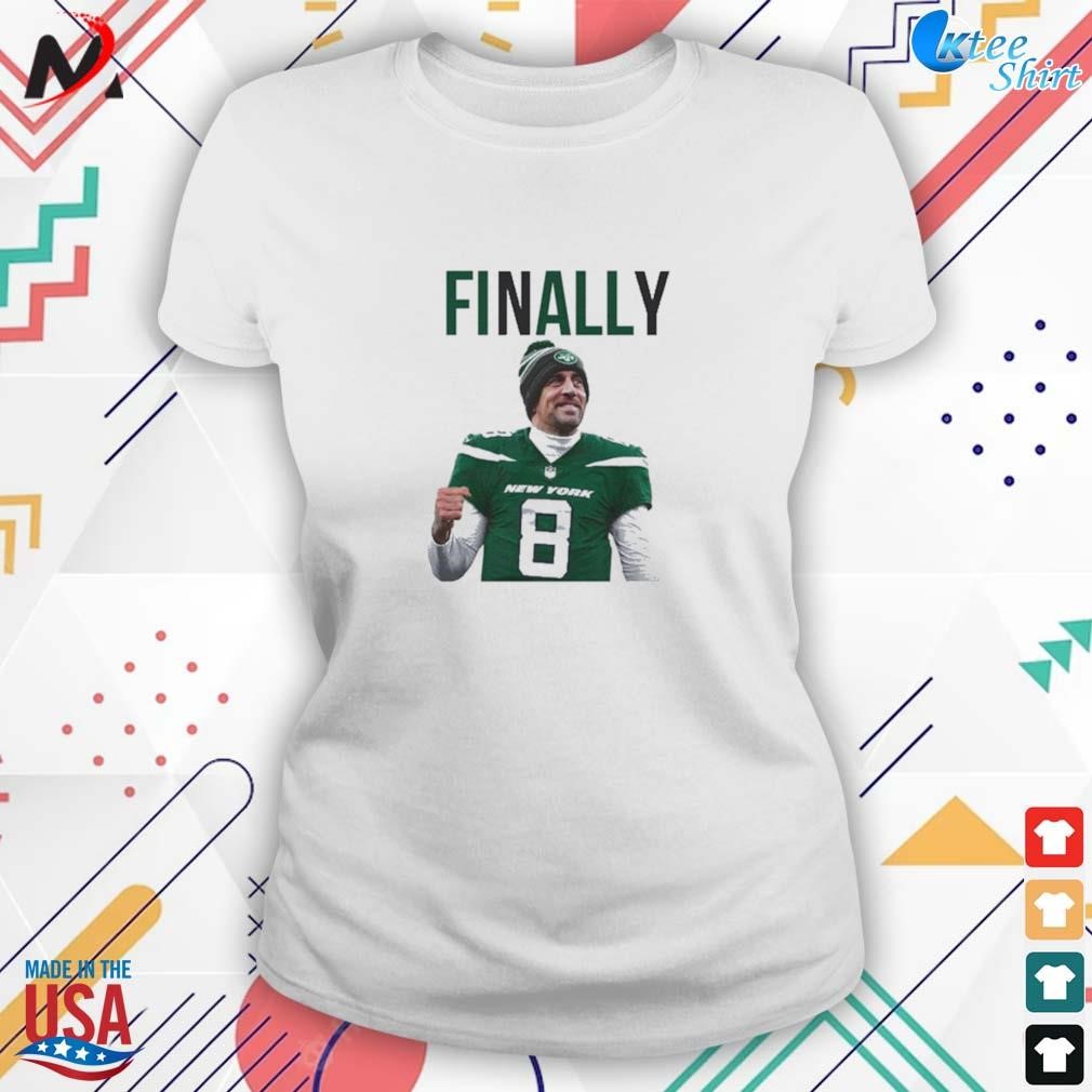 Aaron Rodgers Finally New York Jets T-shirt,Sweater, Hoodie, And Long  Sleeved, Ladies, Tank Top