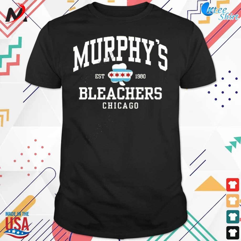 Original murphy's bleachers Chicago est 1980 t-shirt