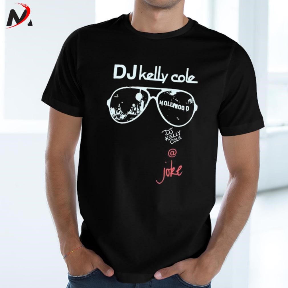 Awesome Dj Kelly cole hollywood joke art design t-shirt