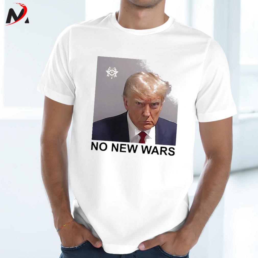 Awesome Donald Trump No New Wars photo design T-shirt