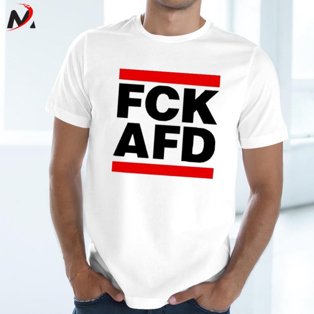 Awesome Fck afd t-shirt