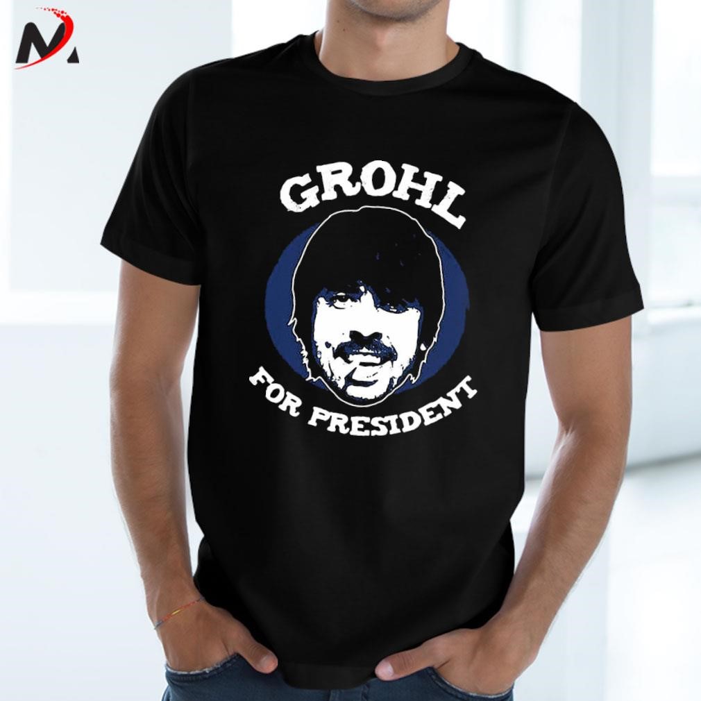 Awesome Grohl For President art design T-shirt