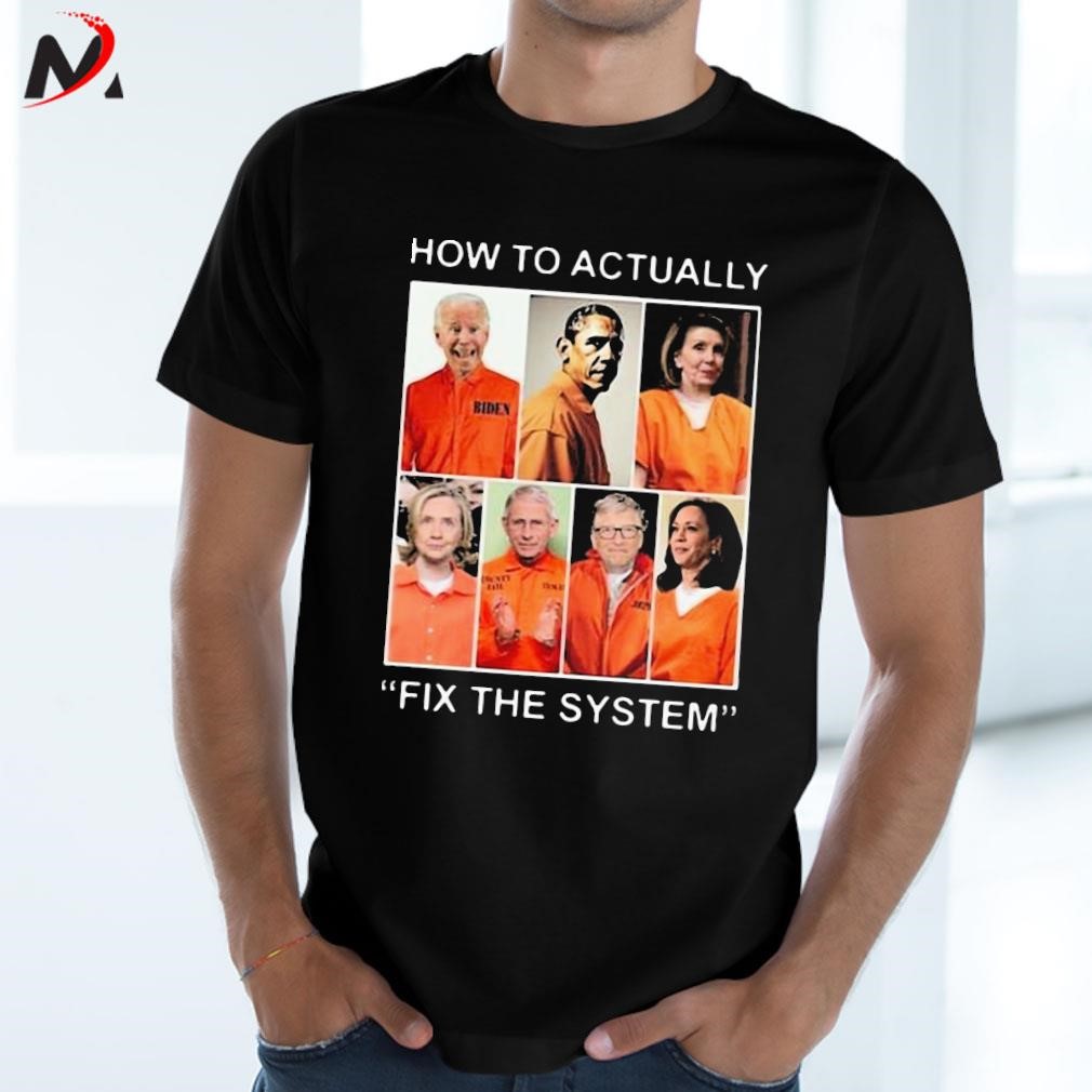 Awesome How To Actually Fix The System Biden Obama Bill Gates photo design T-shirt