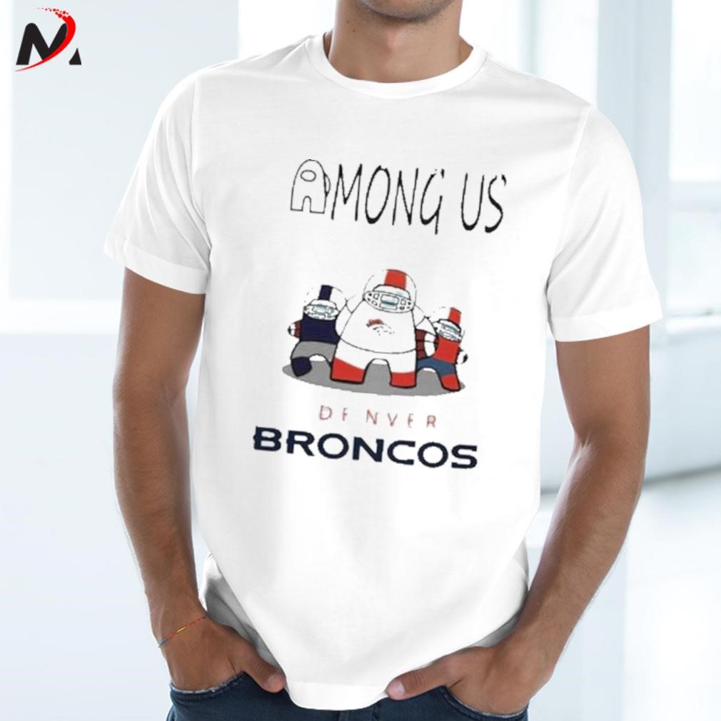 Denver Broncos Among Us Shirt, hoodie, sweater and long sleeve