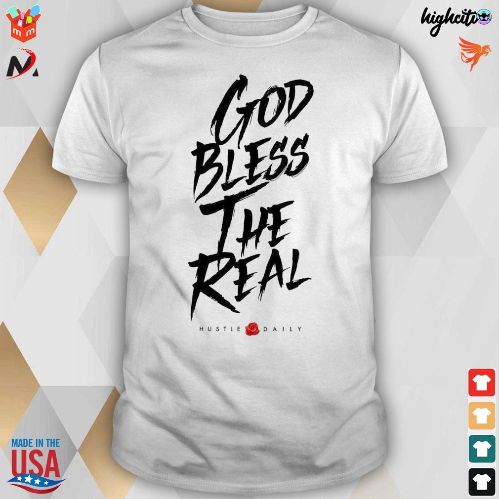 Hasta Muerte God Bless The Real Hustle Daily t-shirt