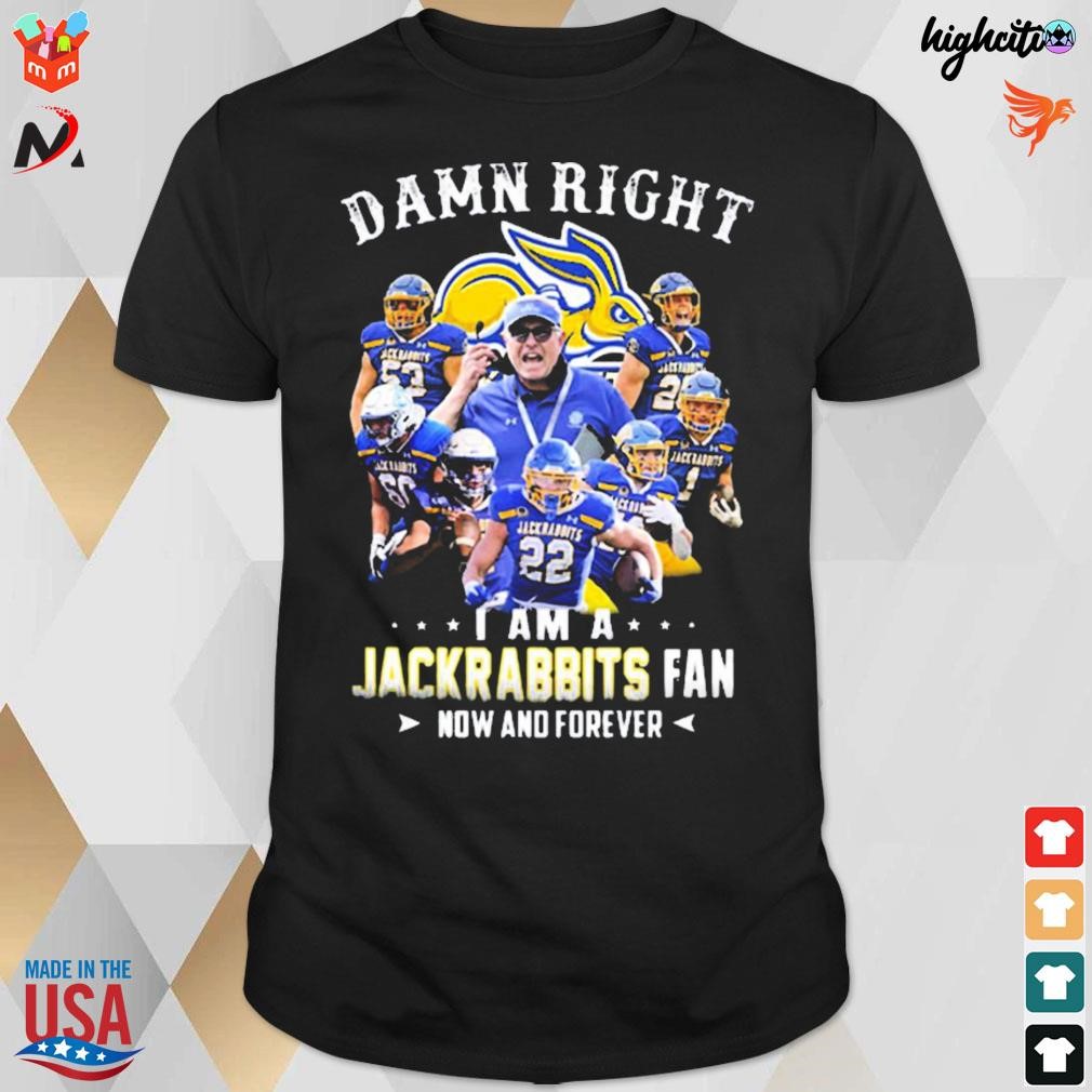 Official Damn right I am a South Dakota State Jackrabbits fan now and forever players vintage t-shirt