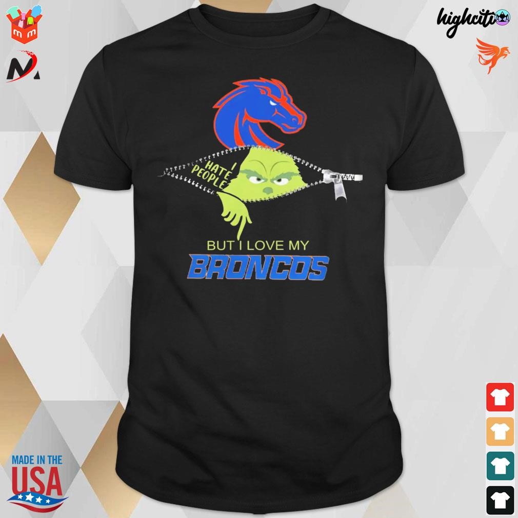 Official Grinch Zipper I Hate People But I Love My Boise State Broncos Christmas 2023 T-shirt