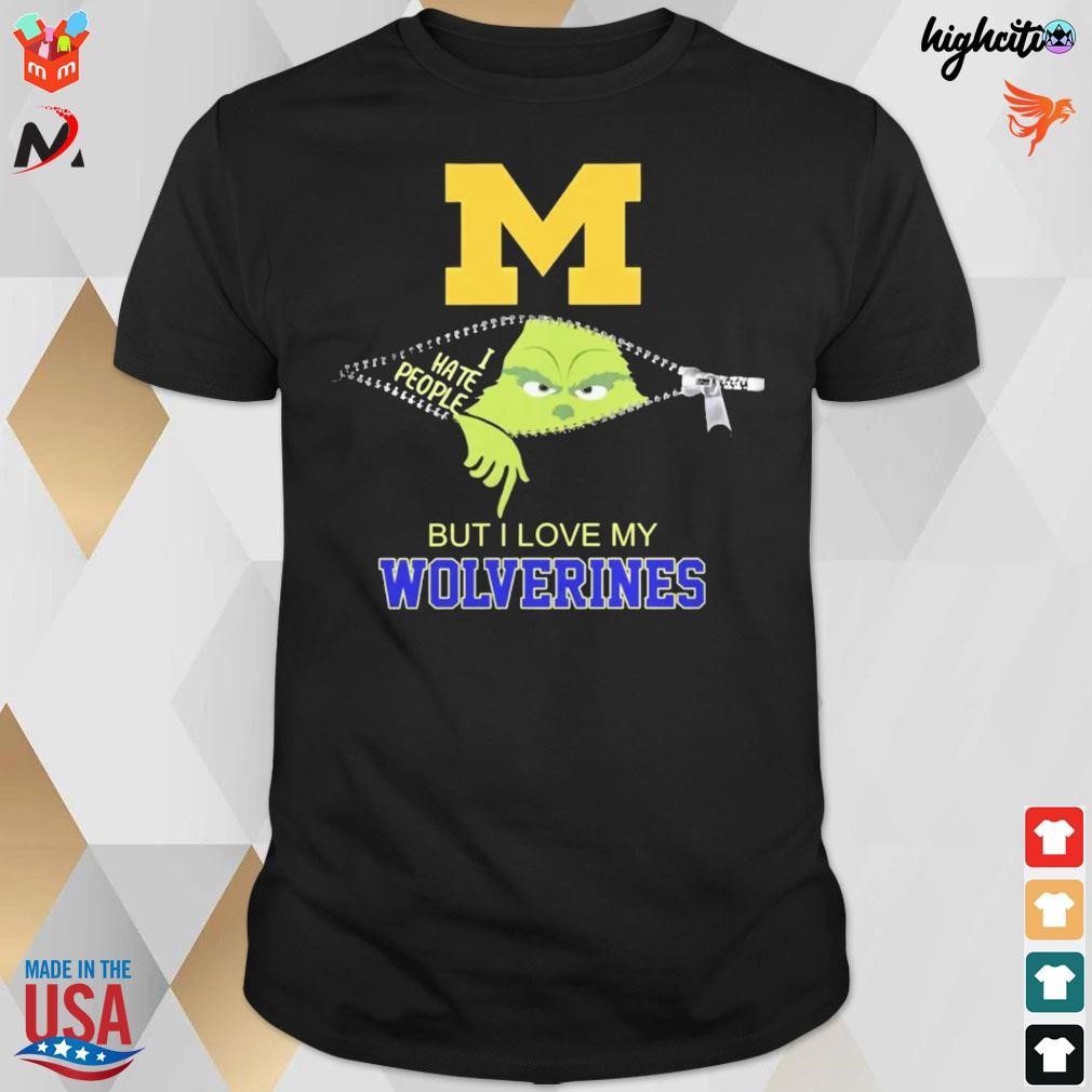 Official Grinch Zipper I Hate People But I Love My Michigan Wolverines Christmas 2023 T-shirt