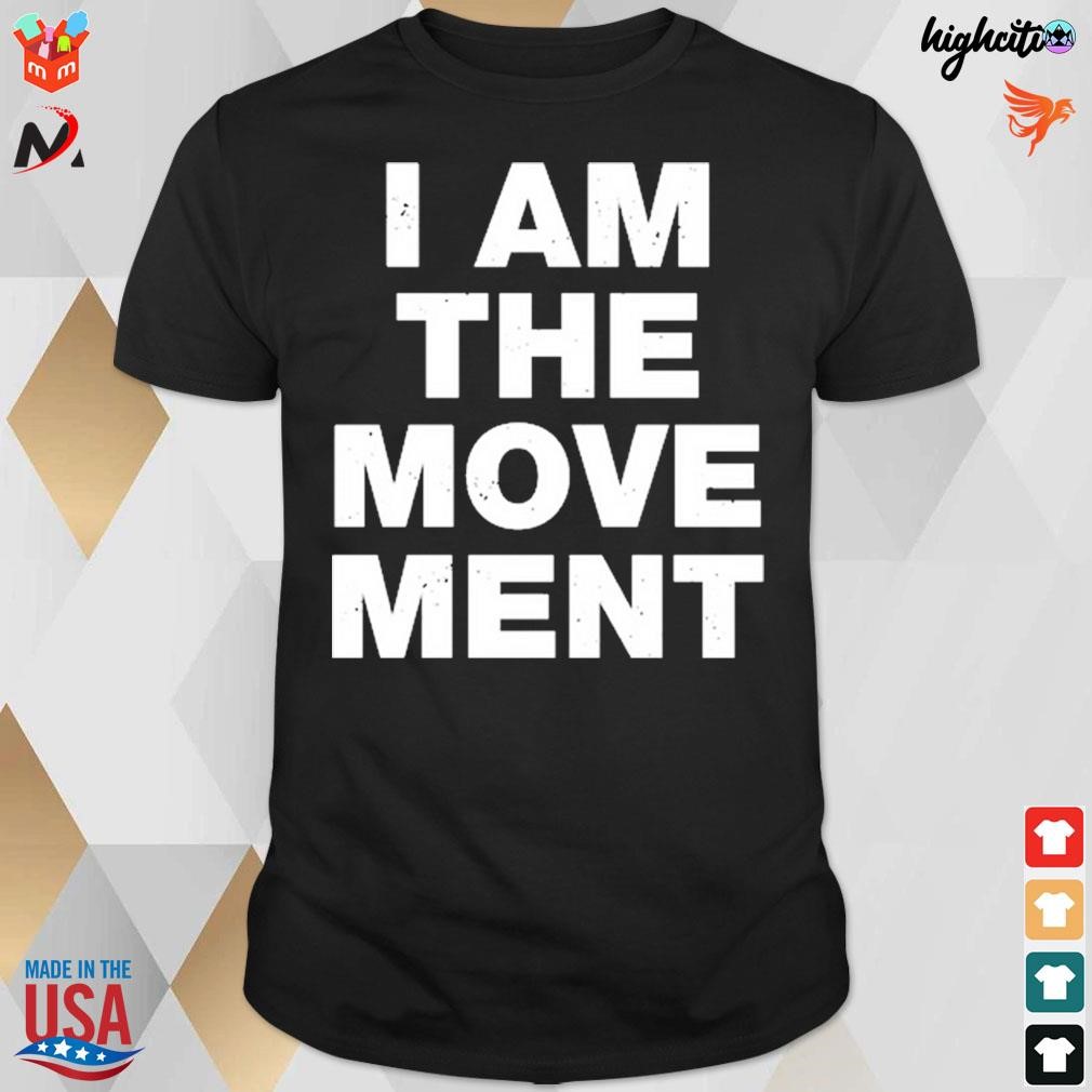 Official I am the movement vintage t-shirt