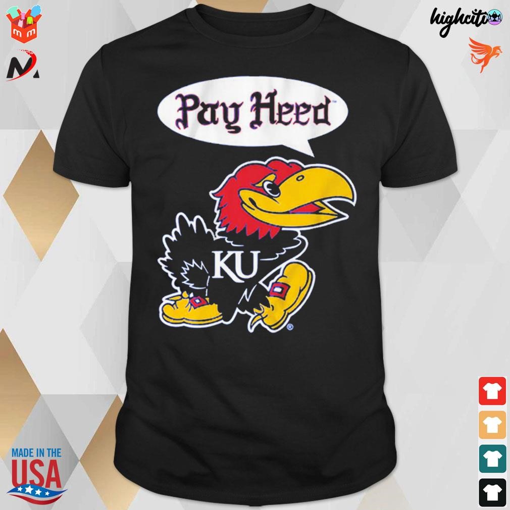 Official Kansas Jayhawks mascot pay heed t-shirt
