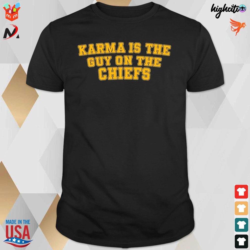 Official Karma is the guy on the Kansas City Chiefs yellow and black t-shirt