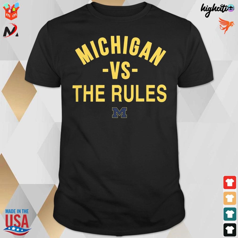 Official Michigan Vs The Rules t-shirt
