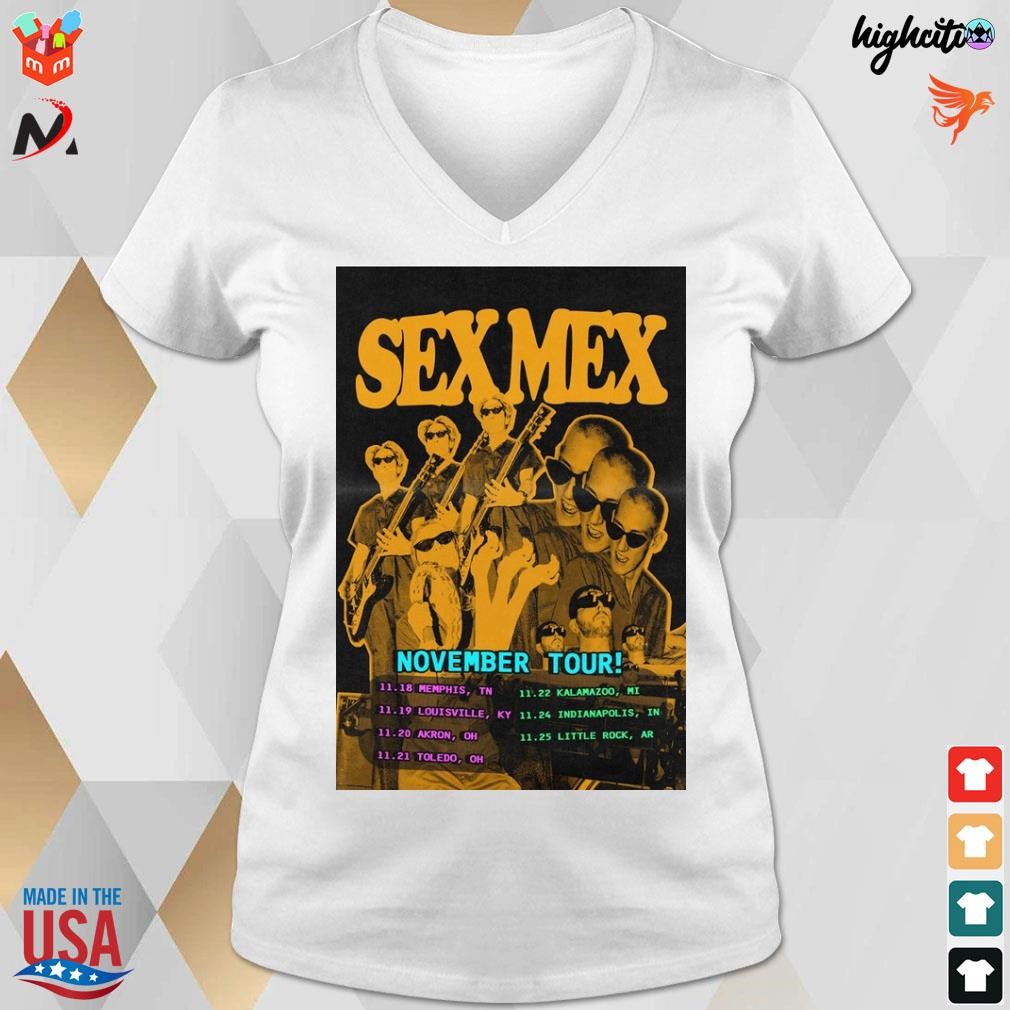 Sex Mex Midwest Nov 18 To 25-2023 Tour Poster T-shirt, hoodie, sweater,  long sleeve and tank top